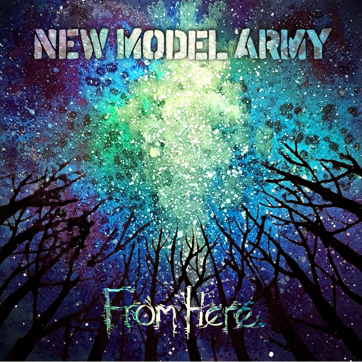Album cover with "New Model Army" and "From Here" text, against a starry night sky.