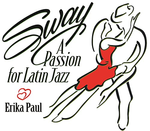 CD cover: dancer in red dress, title “Sway- A Passion for Latin Jazz”.