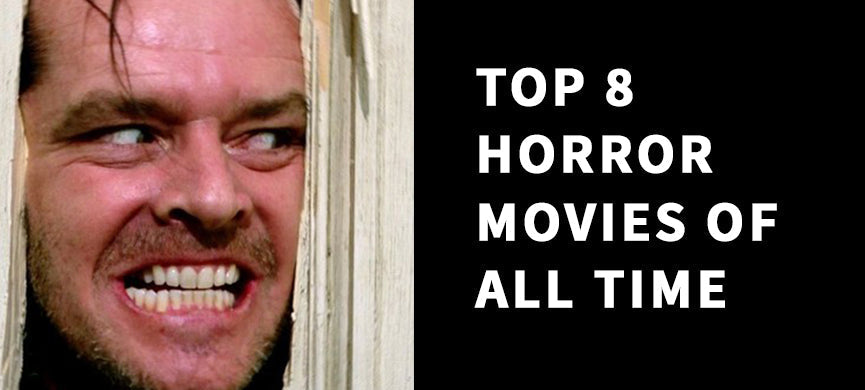 28 Years Later… Our Top 8 Horror Films of All Time