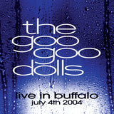THE GOO GOO DOLLS - LIVE IN BUFFALO  [VINYL] Pre-sale 21/06/2024