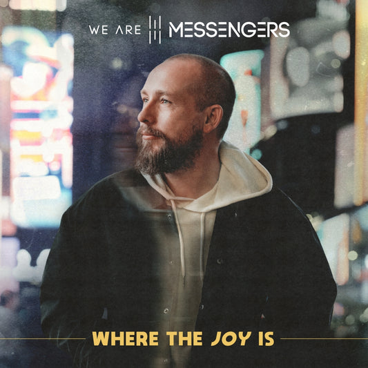 We Are Messengers - Where The Joy Is [VINYL]