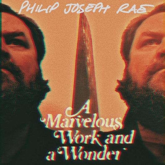 RAE PHILIP JOSEPH - A MARVELLOUS WORK AND A WONDER [VINYL]