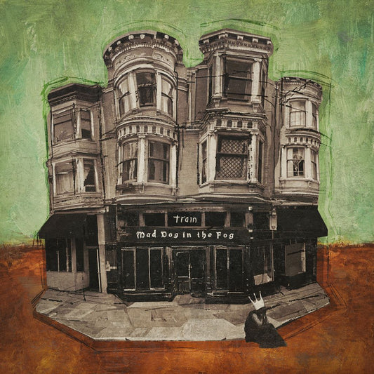 Painted Victorian buildings with "Train - Mad Dog In The Fog" text.