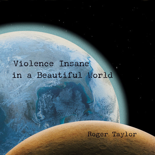 Roger Taylor - Violence Insane In A Beautiful World [VINYL]