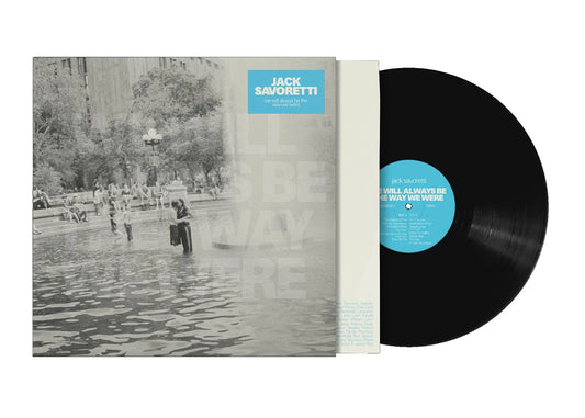 Jack Savoretti - We Will Always Be The Way We Were [VINYL]