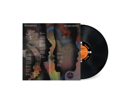 Irreversible Entanglements - Future, Present, Past [VINYL]