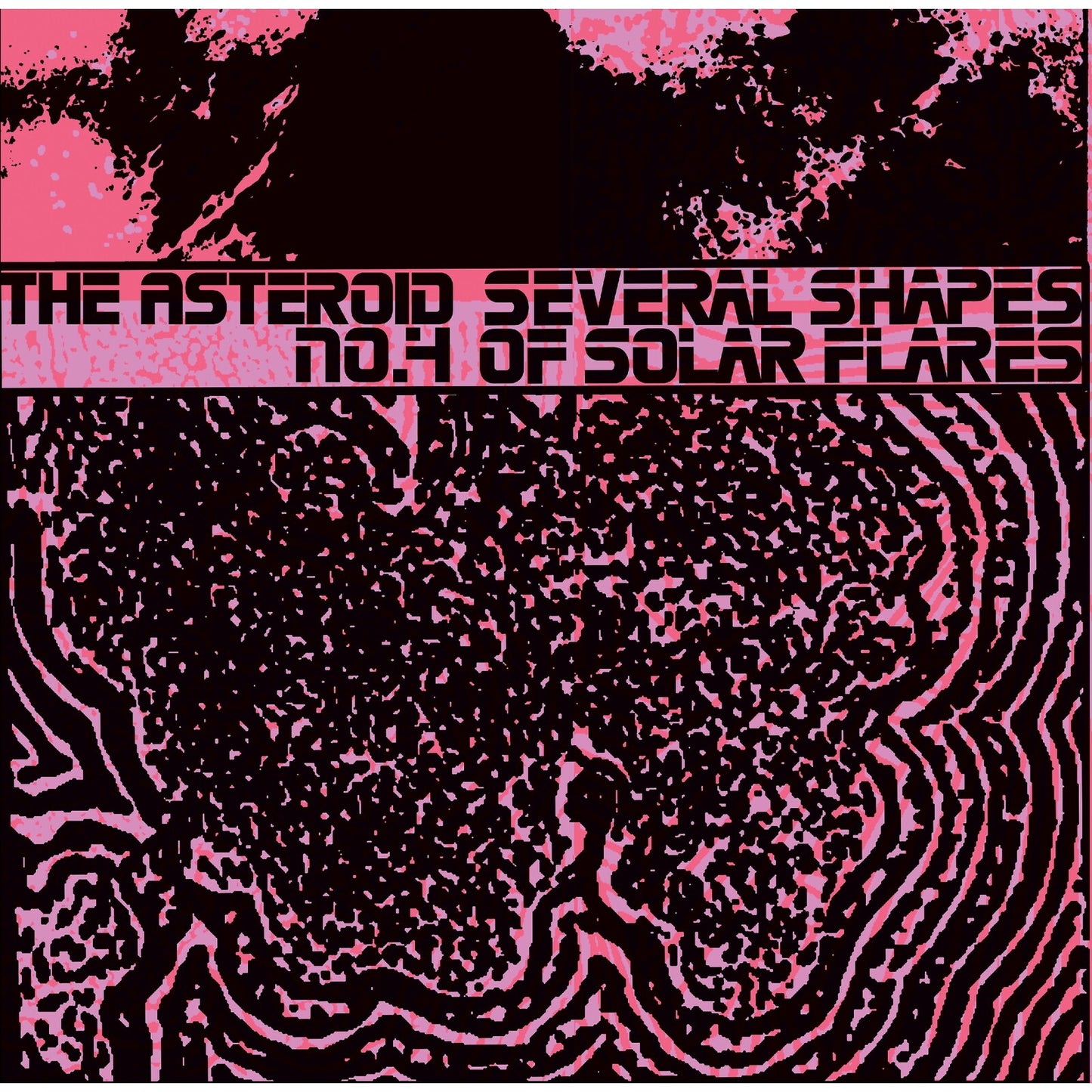 The Asteroid No. 4 - Several Shapes Of Solar Flares [VINYL]