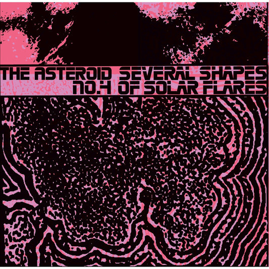 The Asteroid No. 4 - Several Shapes Of Solar Flares [VINYL]