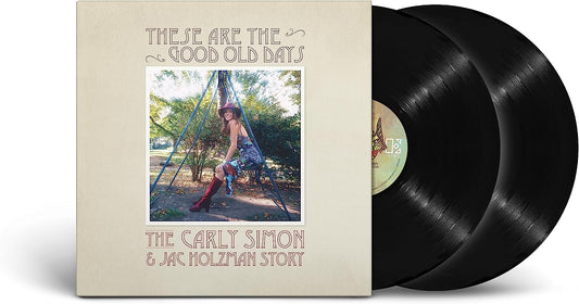Carly Simon - These Are The Good Old Days: Carly Simon + Jac Holzman Story [VINYL]