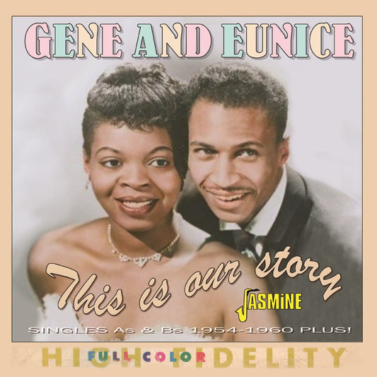 Gene & Eunice - This Is Our Story - Singles As & Bs 1954 - 1960 Plus! [CD]