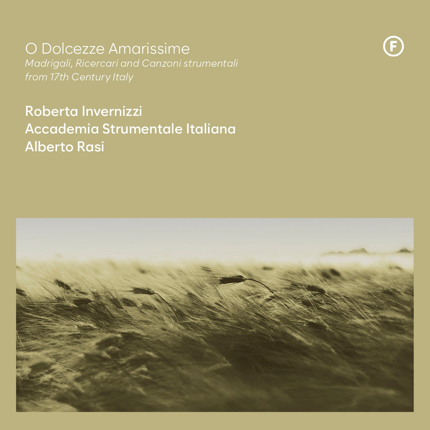 Roberta Invernizzi - O Dolcezze Amarissime: Madrigali / Ricercari And Canzoni Strumentali From 17th Century Italy [CD]