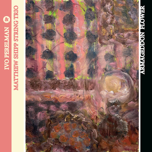 Ivo Perelman & Matthew Shipp S - Armageddon Flower [CD]