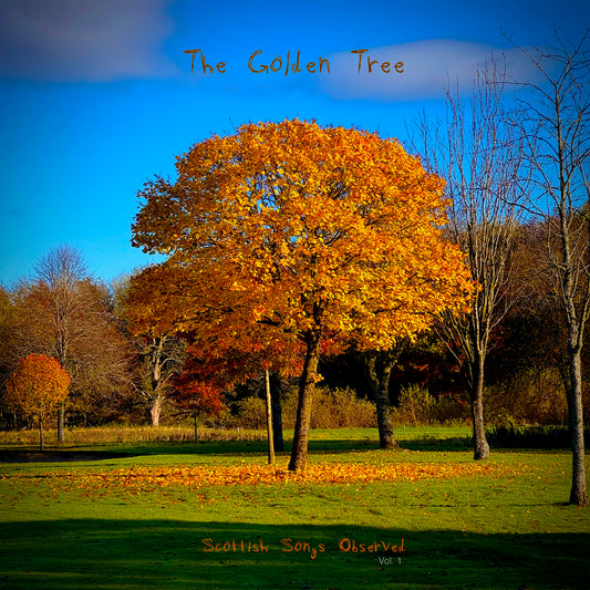 Golden Tree The - Scottish Songs Observed [VINYL]
