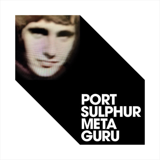 Port Sulphur - Meta Guru [VINYL]