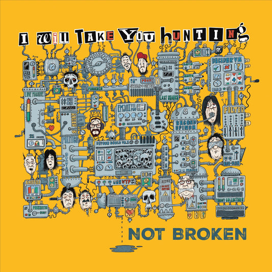 I Will Take You Hunting - Not Broken [VINYL]