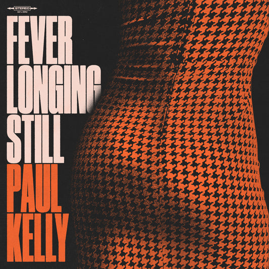 Paul Kelly - Fever Longing Still [VINYL]