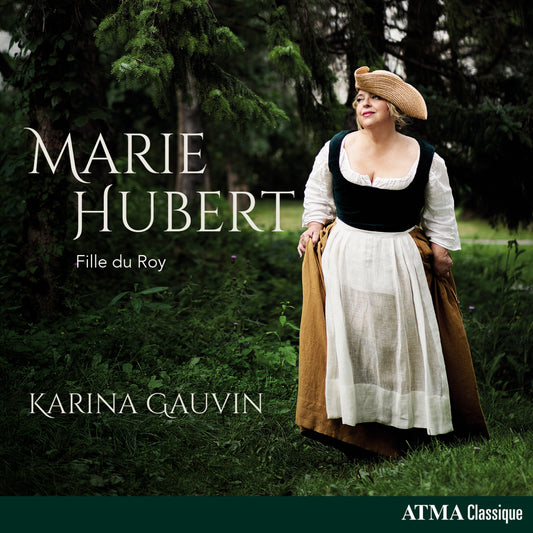 Karina Gauvin - Marie Hubert - Fille Du Roy [CD]