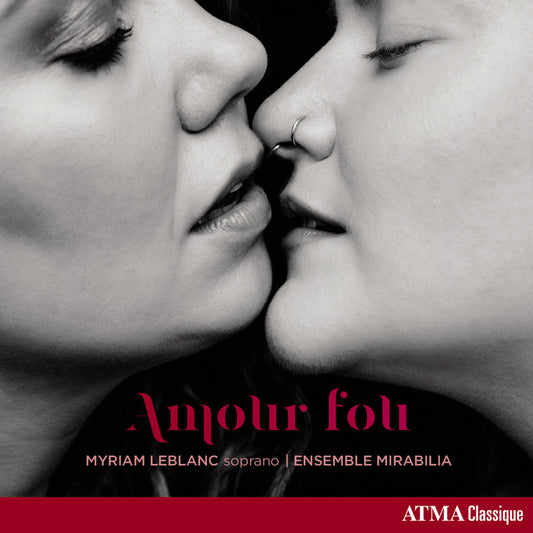 Myriam Leblanc - Amour Fou - Love Arias & Songs [CD]