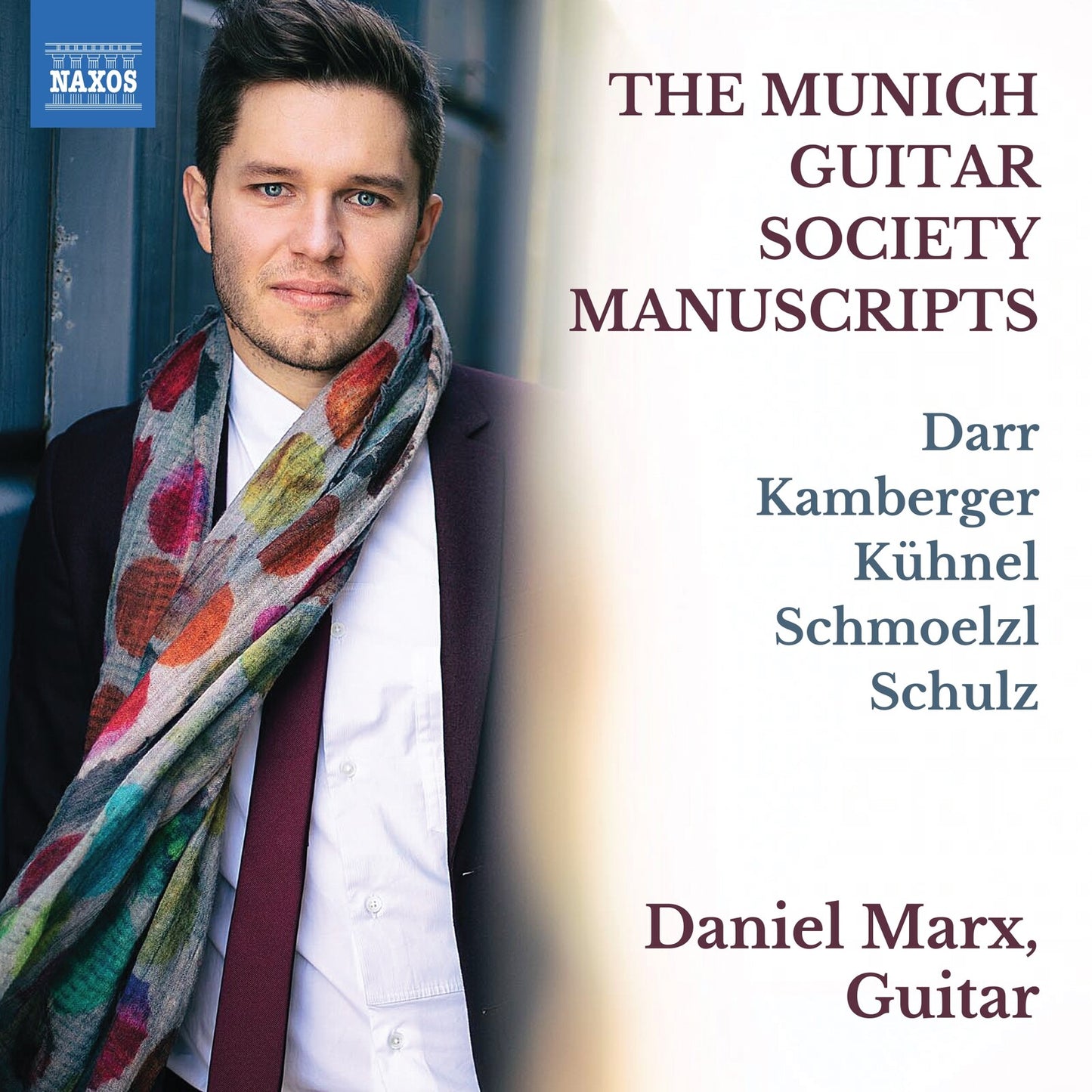 Daniel Marx - The Munich Guitar Society Manuscripts (Darr / Kamberger / Kuhnel / Schmoelzl / Schulz) [CD]