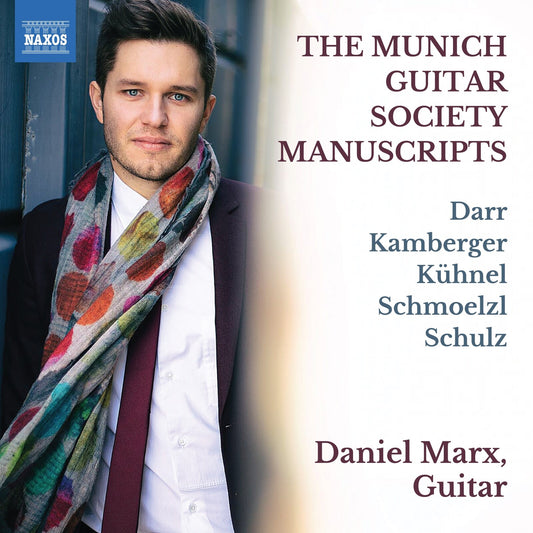 Daniel Marx - The Munich Guitar Society Manuscripts (Darr / Kamberger / Kuhnel / Schmoelzl / Schulz) [CD]