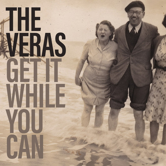 Veras The - Get It While You Can [VINYL]