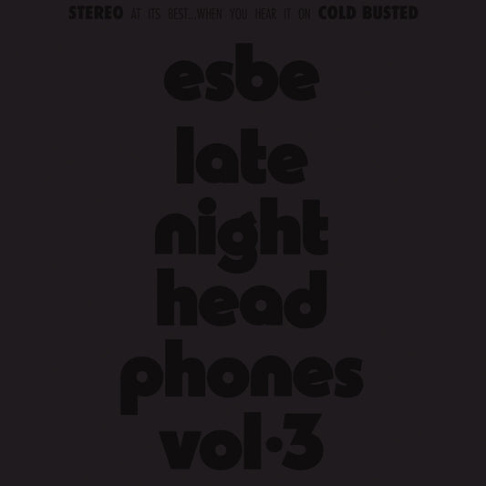 ESBE - LATE NIGHT HEADPHONES VOL. 3 [VINYL]