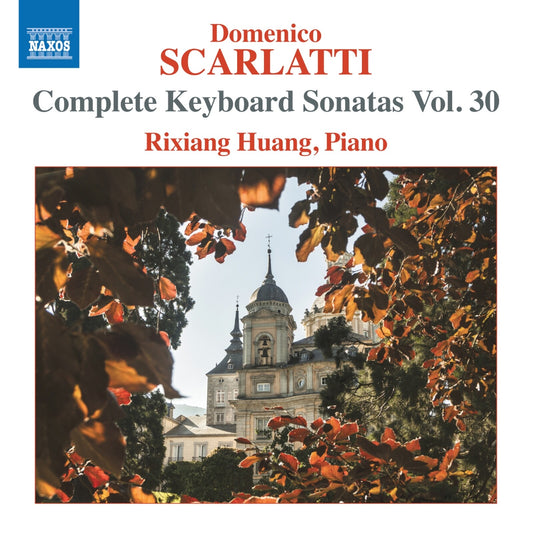 Rixiang Huang - Scarlatti - Key Sonatas Vol 30 [CD]