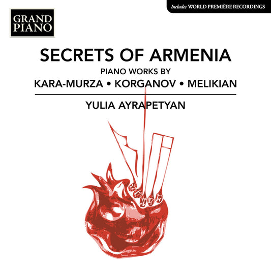 Yulia Ayrapetyan - Secrets Of Armenia - Piano Works By Christophor Kara-Murza / Genary Korganov / Romanos Melikian [CD]