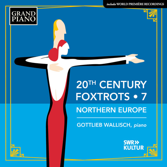 GOTTLIEB WALLISCH - 20TH CENTURY FOXTROTS VOL 7 [CD]