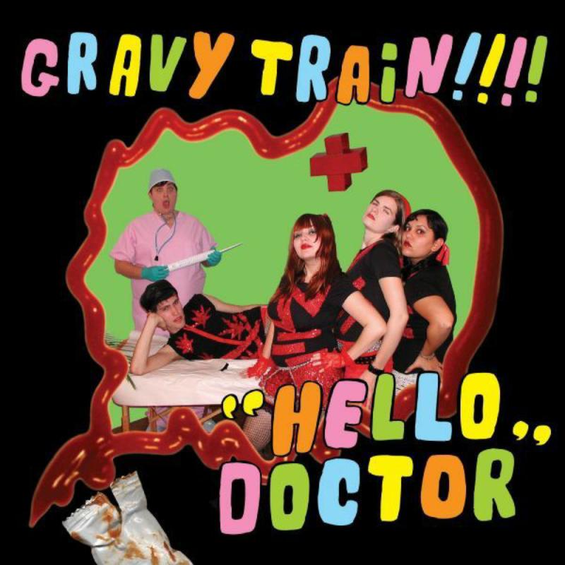 Gravy Train!!!! - Hello Doctor (Deluxe Edition) (Lime Green Vinyl) [VINYL]