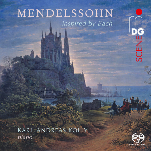 Karl-andreas Kolly - Mendelssohn Inspired By Bach [CD]