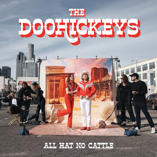 The Doohickeys - All Hat No Cattle [VINYL]