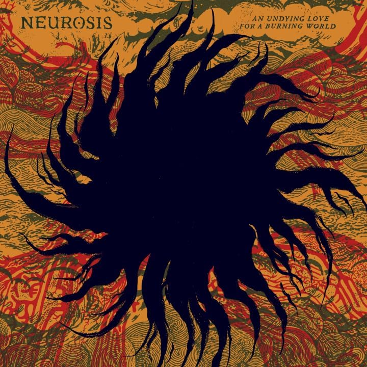 NEUROSIS - AN UNDYING LOVE FOR A BURNING [VINYL]
