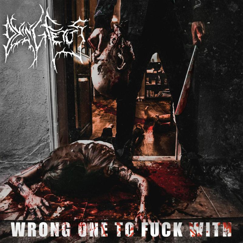 Dying Fetus - Dying Fetus - Wrong One To Fuck With [vinyl] [VINYL]