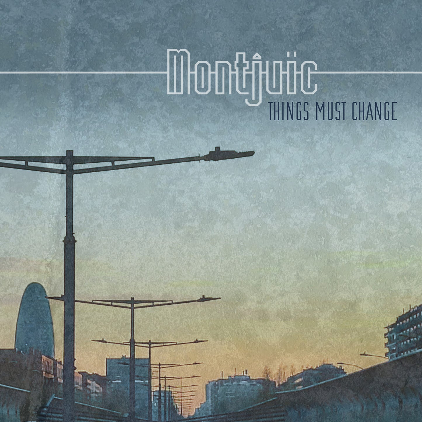 Montjuic - Things Must Change [VINYL]