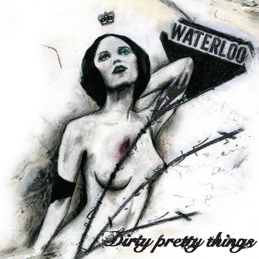 Dirty Pretty Things - Waterloo To Anywhere [VINYL]