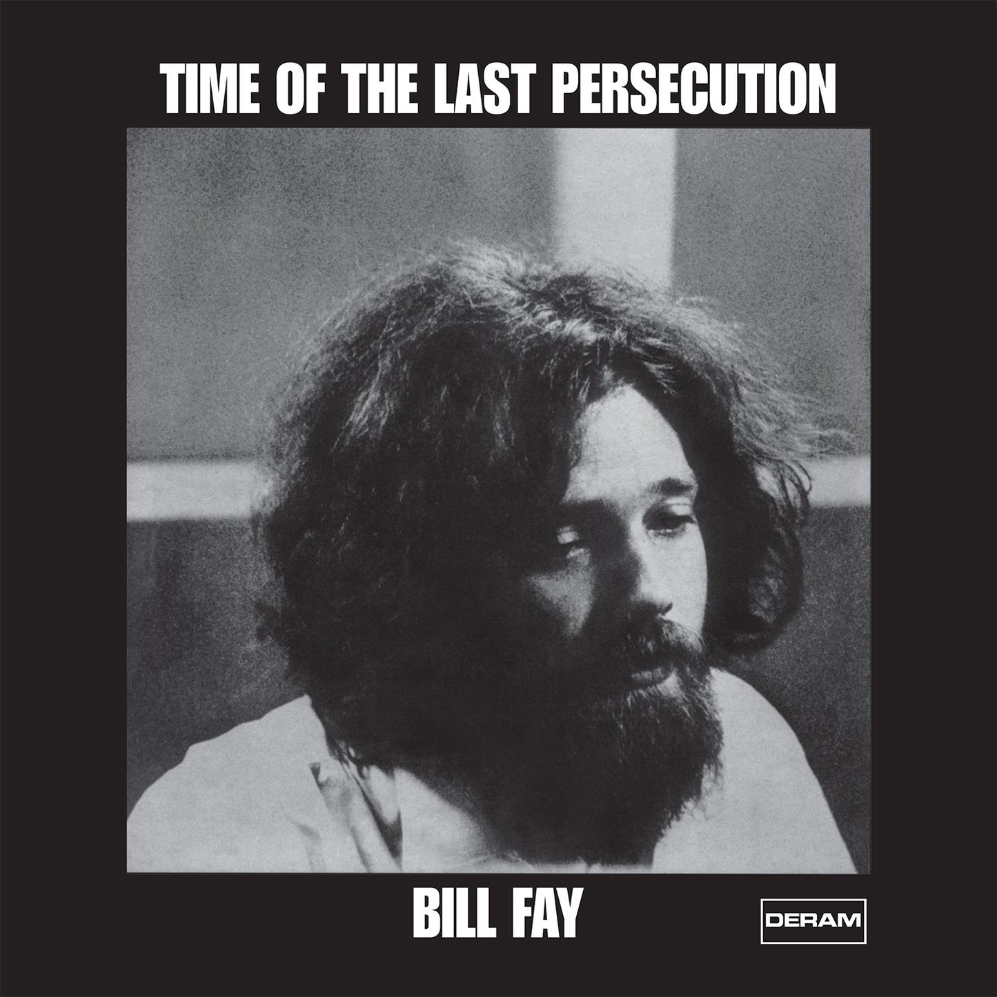 Bill Fay - Time of the Last Persecution  [VINYL]