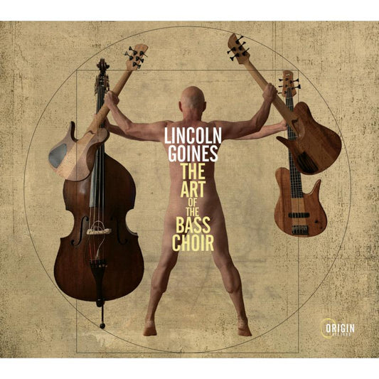 Lincoln Goines - The Art Of The Bass Choir [CD]