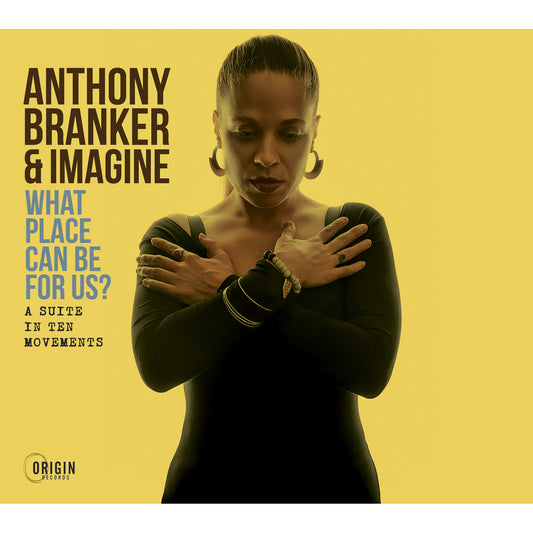 Branker Anthony & Imagine - What Place Can Be For Us? [CD]