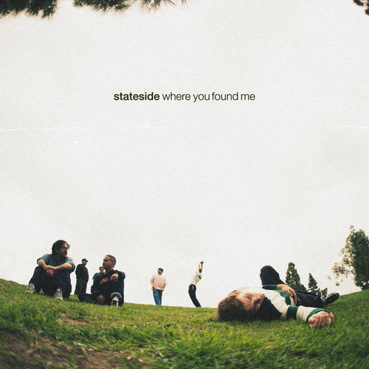 Stateside - Where You Found Me [VINYL]