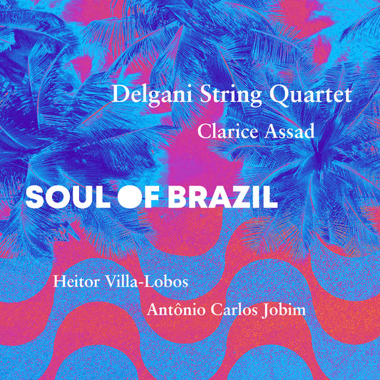 Delgani String Quartet - Soul Of Brazil [CD]