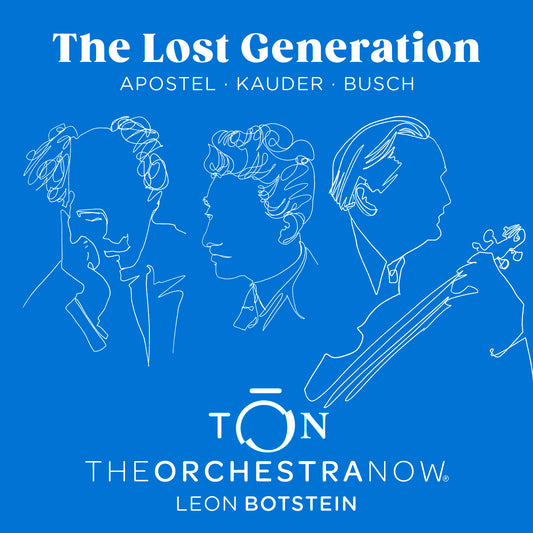The Orchestra Now; Botstein - The Lost Generation: Apostel / Kauder / Busch [CD]