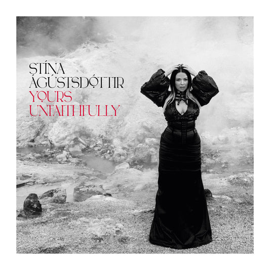 STINA AGUSTSDOTTIR - YOURS UNFAITHFULLY [VINYL]