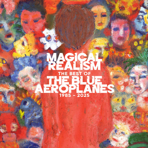 The Blue Aeroplanes - Magical Realism: Best Of [VINYL] Pre-sale 24/01/2025