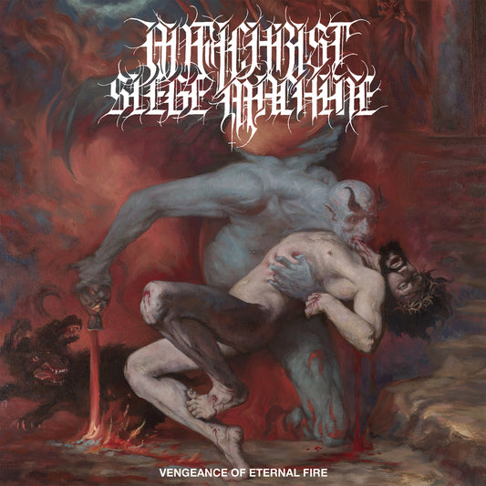 Antichrist Siege Machine - Vengeance Of Eternal Fire [VINYL]