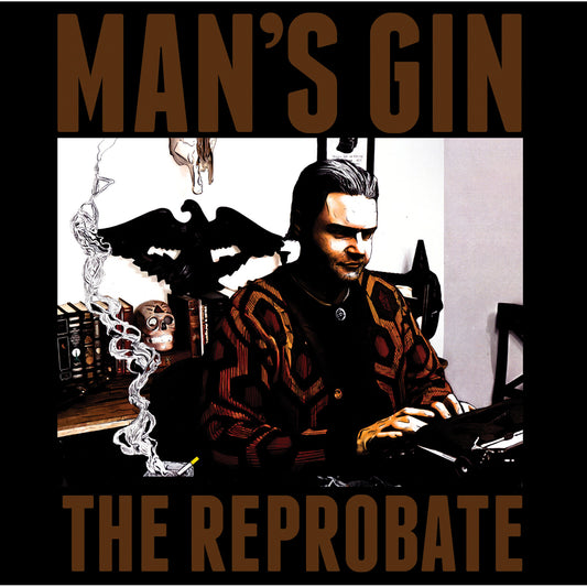 Mans Gin - The Reprobate [CD]