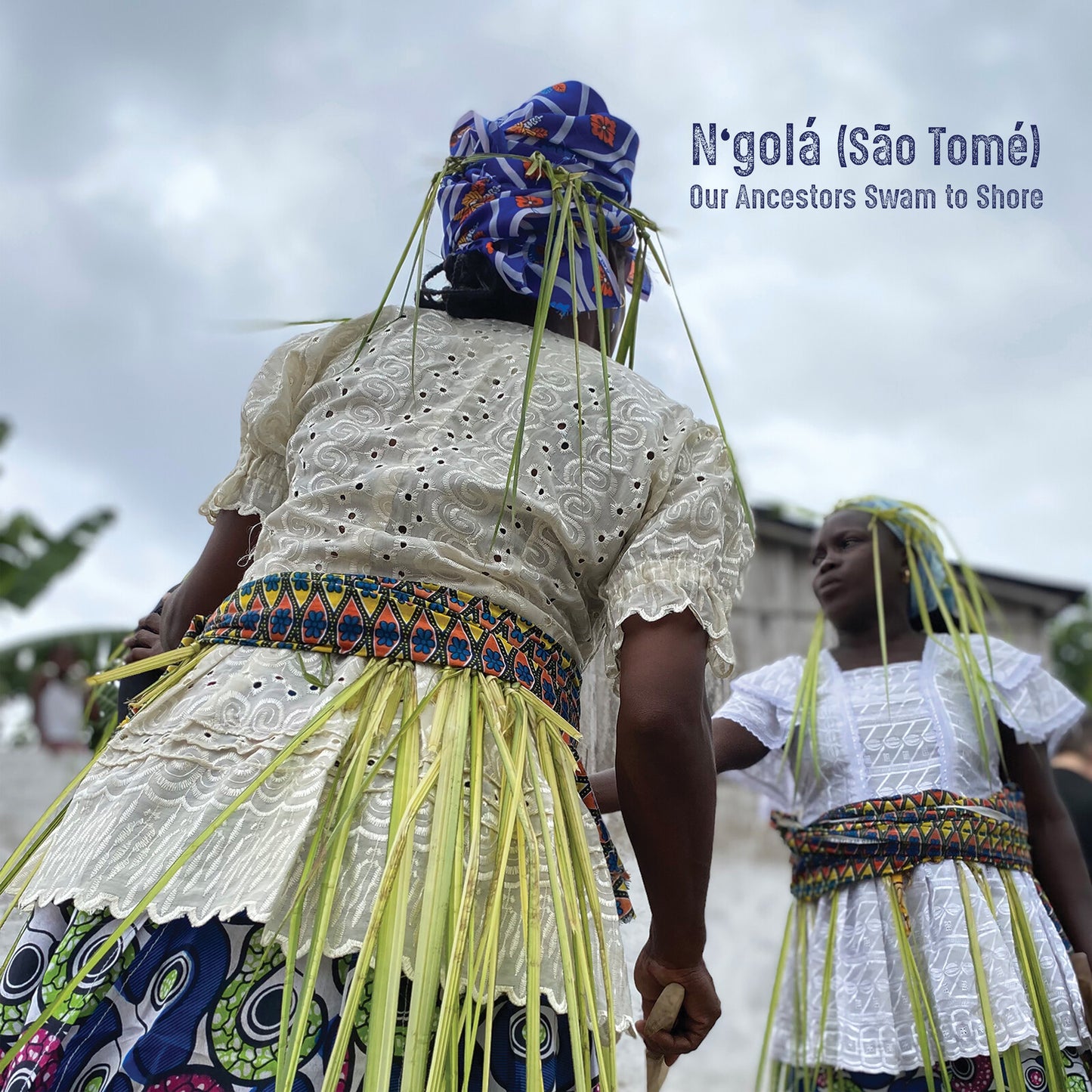 Ngola (sao Tome) - Our Ancestors Swam To Shore [CD]