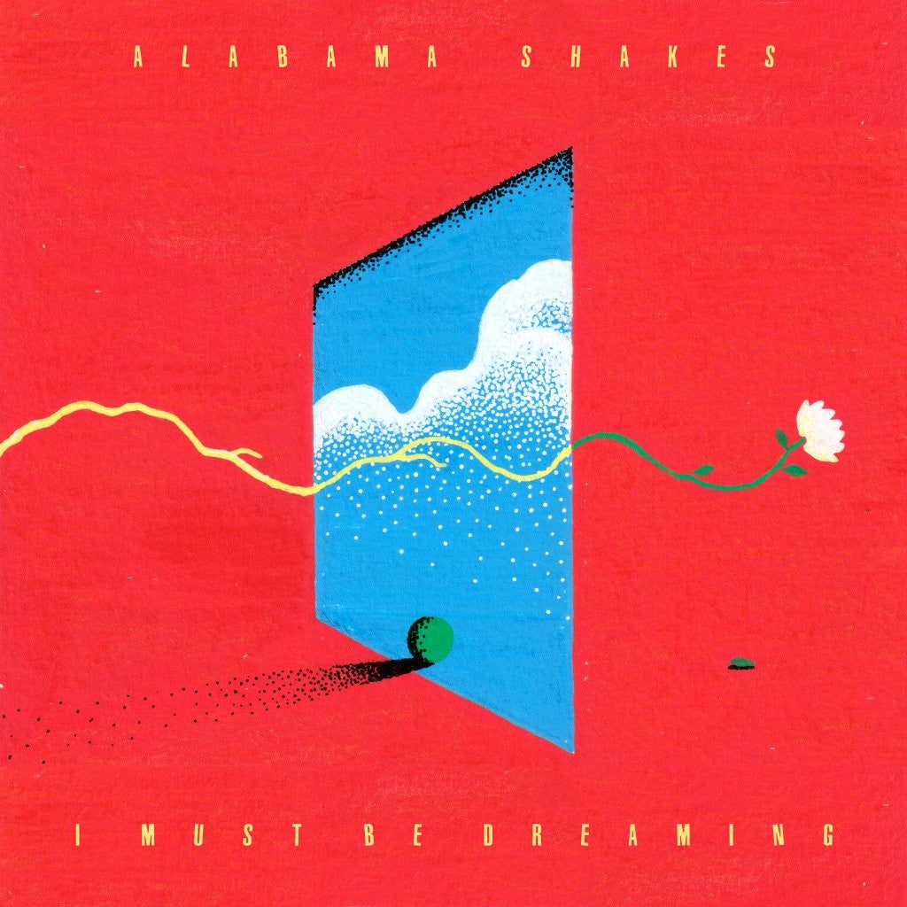 Alabama Shakes - I Must Be Dreaming [VINYL]