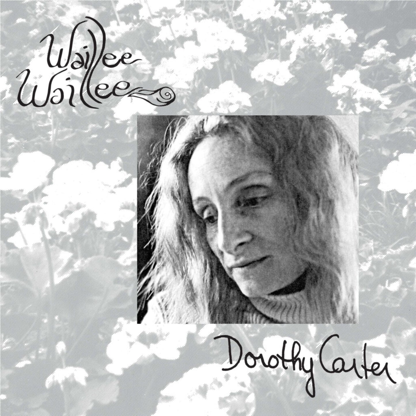 CARTER DOROTHY - WAILLEE WAILLEE [CD]
