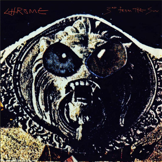 CHROME - 3RD FROM THE SUN [VINYL]